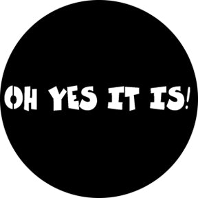 Rosco Gobo 76591 Panto Words 3 - Oh Yes It Is!