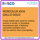 ROSCOLUX #316 GALLO GOLD