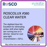 ROSCOLUX #360 CLEAR WATER